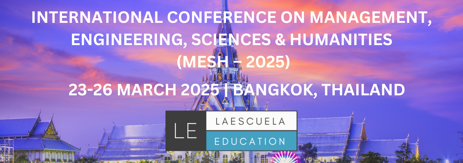 International Conference on Management Engineering Sciences & Humanities 2025